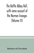 The Battle Abbey roll, with some account of the Norman lineages (Volume III) - Paperback