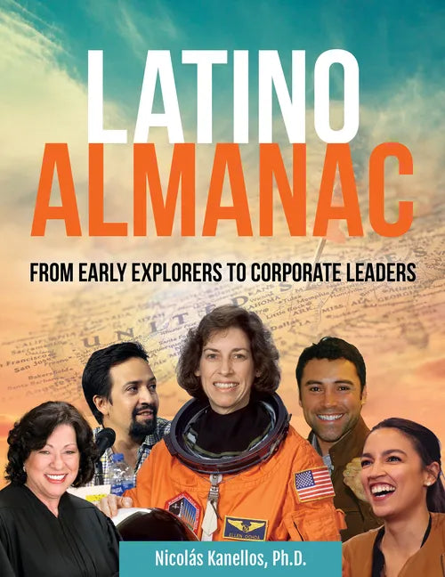 Latino Almanac: From Early Explorers to Corporate Leaders - Hardcover