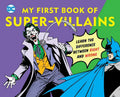 DC Super Heroes: My First Book of Super-Villains, 9: Learn the Difference Between Right and Wrong! - Board Book
