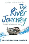 The River Journey: Navigating the Way With Jesus - Paperback