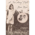 A Far Away Place, Bear River - Paperback