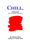 Chill.: a book for kids (and others) who are trying to calm down - Paperback