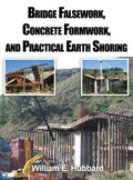 Bridge Falsework, Concrete Formwork, and Practical Earth Shoring - Hardcover