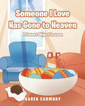 Someone I Love Has Gone to Heaven: A Sweet Object Lesson - Paperback