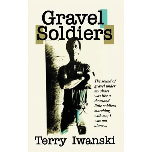 Gravel Soldiers - Hardcover