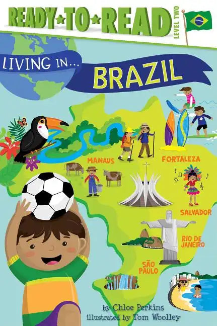 Living in . . . Brazil: Ready-To-Read Level 2 - Paperback