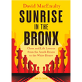 Sunrise in the Bronx: Chess and Life Lessons - From the South Bronx to the White House - Paperback