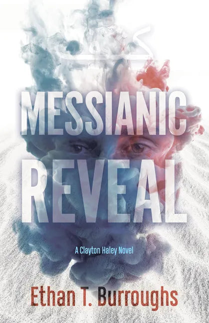 Messianic Reveal: A Clayton Haley Novel - Paperback