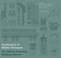 Architecture of Middle Tennessee: The Historic American Buildings Survey - Paperback