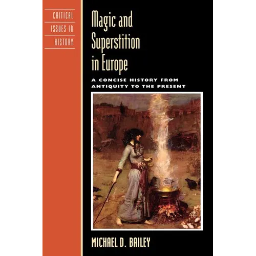 Magic and Superstition in Europe: A Concise History from Antiquity to the Present - Paperback