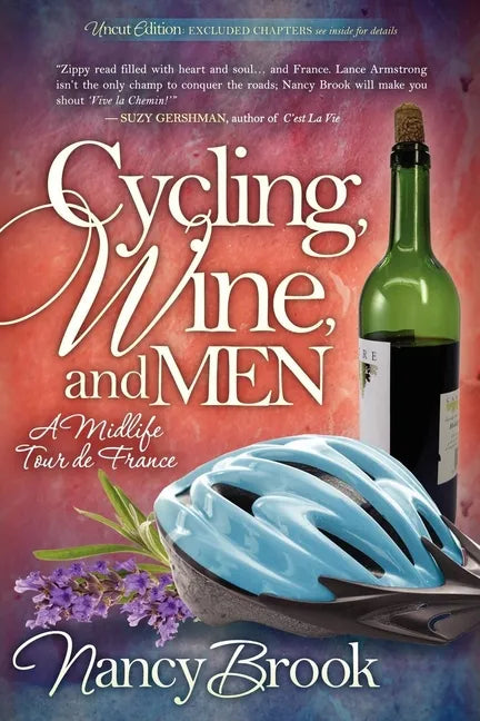 Cycling, Wine, and Men: A Midlife Tour de France - Paperback