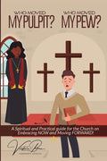 Who Moved My Pulpit? Who Moved My Pew?: A Spiritual and Practical Guide for the Church on Embracing Now and Moving Forward! - Paperback