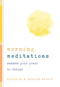 Morning Meditations: Awaken Your Power to Change - Paperback