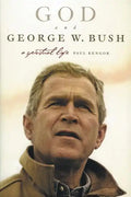 God and George W. Bush: A Spiritual Life - Paperback