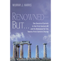 Renowned--But . . .: The Church of Corinth in the First Century AD and Its Relevance for the Twenty-First-Century Church - Hardcover
