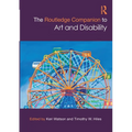 The Routledge Companion to Art and Disability - Paperback
