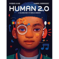 Human 2.0: A Celebration of Human Bionics - Library Binding