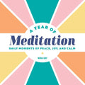 A Year of Meditation: Daily Moments of Peace, Joy, and Calm - Paperback