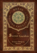 The Secret Garden (Royal Collector's Edition) (Case Laminate Hardcover with Jacket) - Hardcover