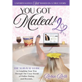 You Got Maled! Volume 2: The Survival Guide to Laughing Your Way Through the Crazy World of Online Dating, and Beyond. - Hardcover