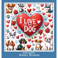 I Love My Dog - Hardcover