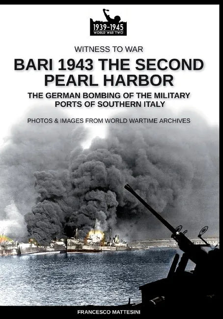 Bari 1943: the second Pearl Harbor - Paperback