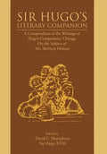 Sir Hugo's Literary Companion: A Compendium of the Writings of Hugo's Companions, Chicago On the Subject of Mr. Sherlock Holmes - Hardcover