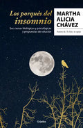 Los Porqués del Insomnio: Sus Causas Biológicas Y Psicológicas. Propuestas de Solución / The Reasons Behind Insomnia - Paperback