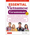Essential Vietnamese Grammar: A Comprehensive Guide for Foreign Learners (Free Online Audio Recordings) - Paperback