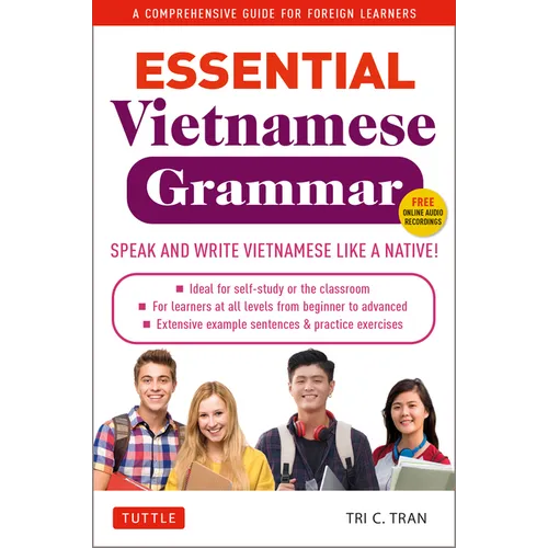 Essential Vietnamese Grammar: A Comprehensive Guide for Foreign Learners (Free Online Audio Recordings) - Paperback