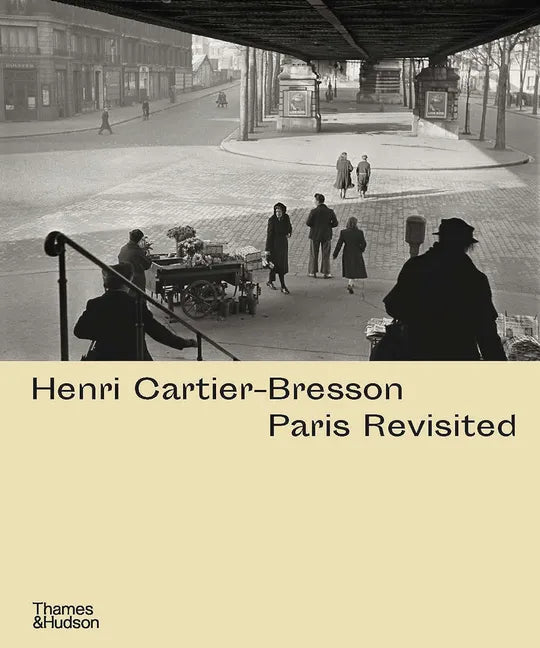 Henri Cartier-Bresson: Paris Revisited - Hardcover