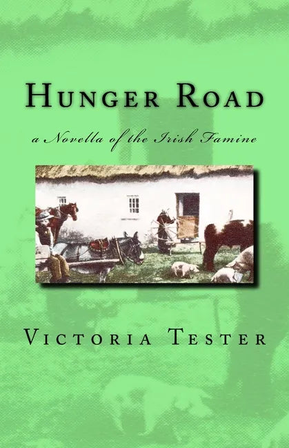 Hunger Road: a Novella of the Irish Famine - Paperback
