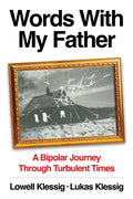 Words with My Father: A Bipolar Journey Through Turbulent Times - Hardcover