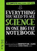 Everything You Need to Ace Science in One Big Fat Notebook: The Complete Middle School Study Guide - Paperback