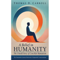 A Belief in Humanity: The Untold Story of Conciliar Humanism - Paperback