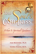 Your Soul's Compass: What Is Spiritual Guidance? - Paperback