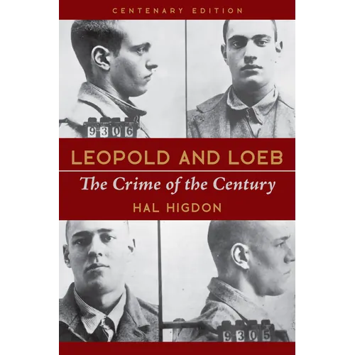 Leopold and Loeb: The Crime of the Century - Paperback