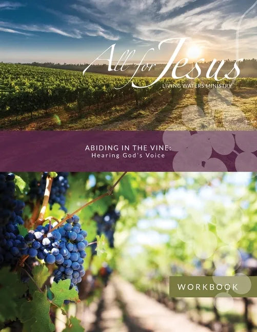 Abiding in the Vine - Hearing God's Voice - Workbook (& Leader Guide) - Paperback