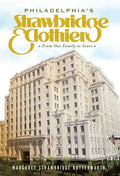 Philadelphia's Strawbridge & Clothier: From Our Family to Yours - Paperback
