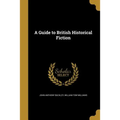 A Guide to British Historical Fiction - Paperback