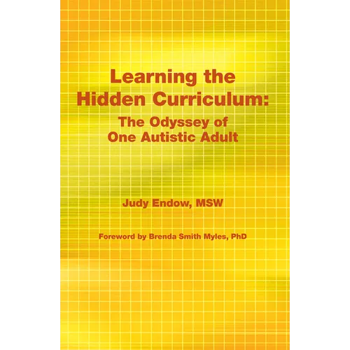 Learning the Hidden Curriculum: The Odyssey of One Autistic Adult - Paperback