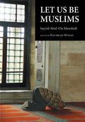 Let Us Be Muslims - Paperback