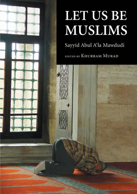 Let Us Be Muslims - Paperback