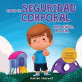 Libro de seguridad corporal para niños, por Tim: Aprende a través de un cuento sobre los círculos de seguridad, las partes privadas, la confianza, las - Paperback