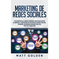 Marketing de redes sociales: Los secretos de la marca personal para hacer crecer su empresa y convertirse en influencer usando YouTube, Facebook, I - Hardcover