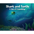Shark and Turtle: A Tale of Friendship - Hardcover