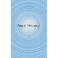 Aural History - Paperback