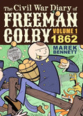 The Civil War Diary of Freeman Colby: 1862: A New Hampshire Teacher Goes to War - Paperback