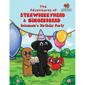 The Adventures of Strawberryhead & Gingerbread-Solomon's Birthday Party: A light-hearted dog's tale bursting with personality and shares the true mean - Paperback
