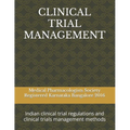 Clinical Trial Management: Indian clinical trial regulations and clinical trials management methods - Paperback